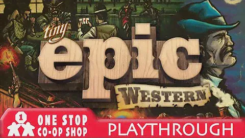 Tiny Epic Western | Solo Playthrough | with Jason