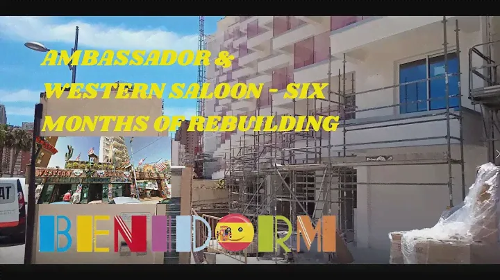 Benidorm's Hotel Ambassador & Western Saloon, THE REBUILD MONTH by MONTH