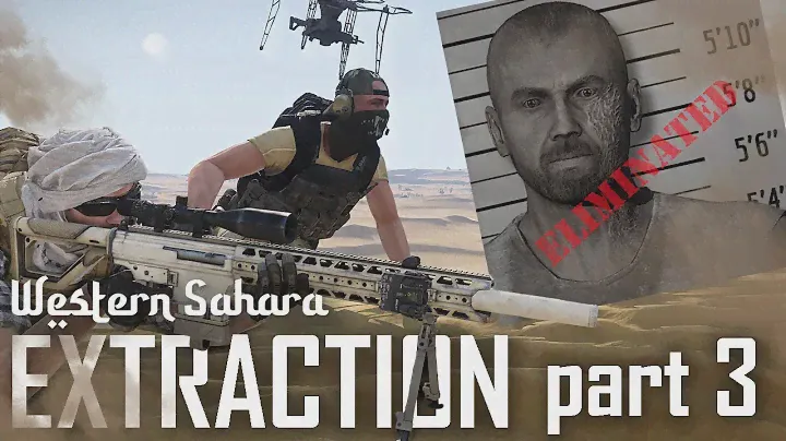 Extraction Part3 - Eliminate Gustavo Dimitrovich - Arma 3 Western Sahara Creator DLC
